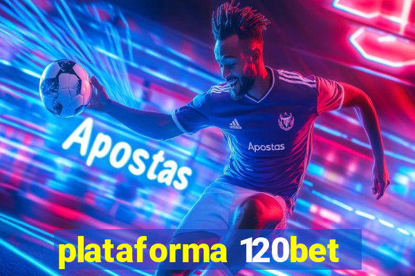 plataforma 120bet